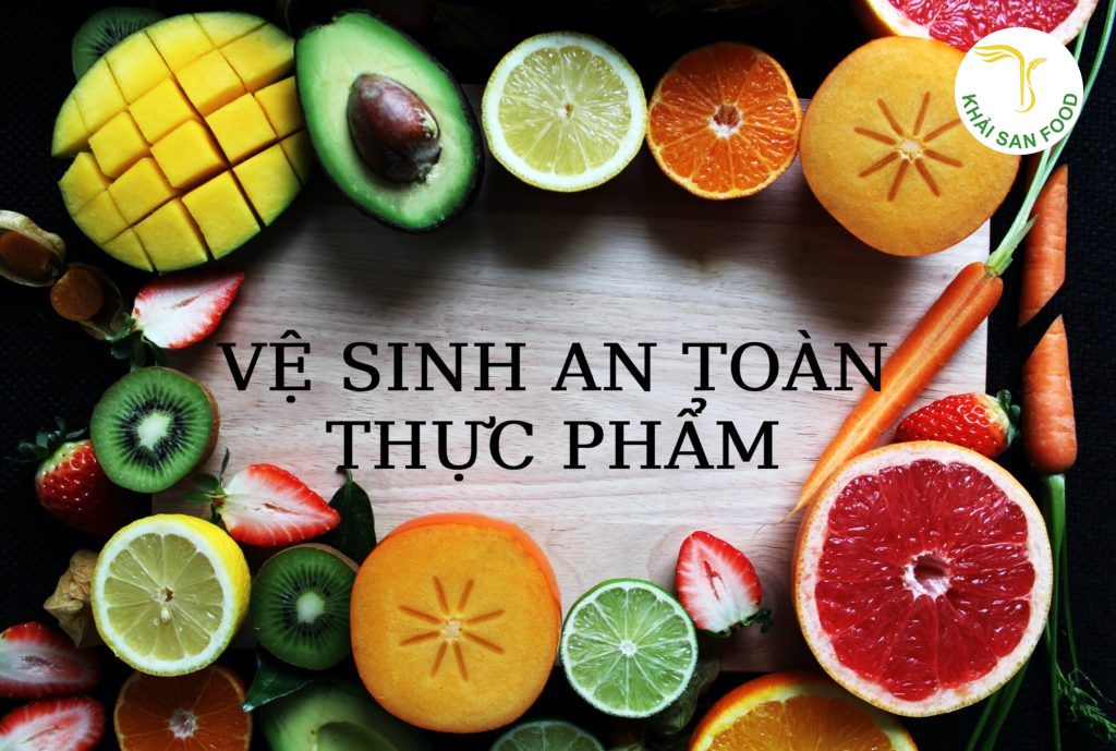 Vấn đề vệ sinh an toàn thực phẩm có ảnh hưởng trực tiếp đến sức khỏe của mỗi người